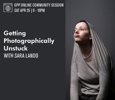 Getting Photographically Unstuck with Sara Lando