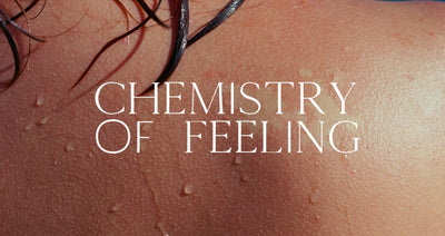 Chemistry of Feeling