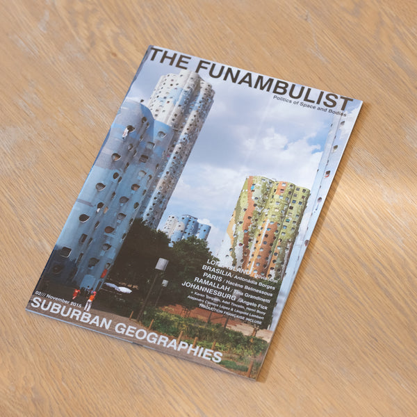 The Funambulist - Issue 02 Suburban Geographies