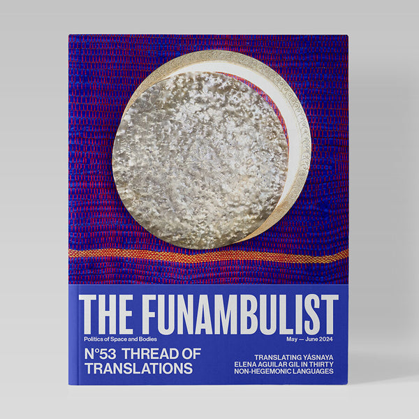 The Funambulist - Issue 53 Thread of Translations